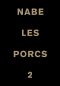 [Les Porcs 01] • Les porcs 2